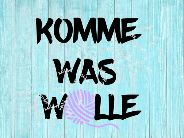 Plotterdatei - "Komme was Wolle" - Kall.i-Design - Glückpunkt