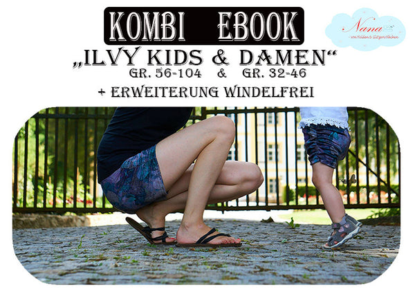 Kombi-eBook - "Summerbüx Ilvy Damen, Kinder & Windelfrei" - Hose - Nana von Helden