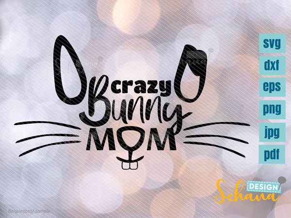 Plotterdatei - "Crazy Bunny Mom" - Schana Design
