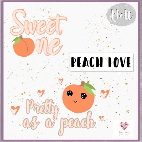 Plotterdatei - "Peach Love" - Freu.Zeit