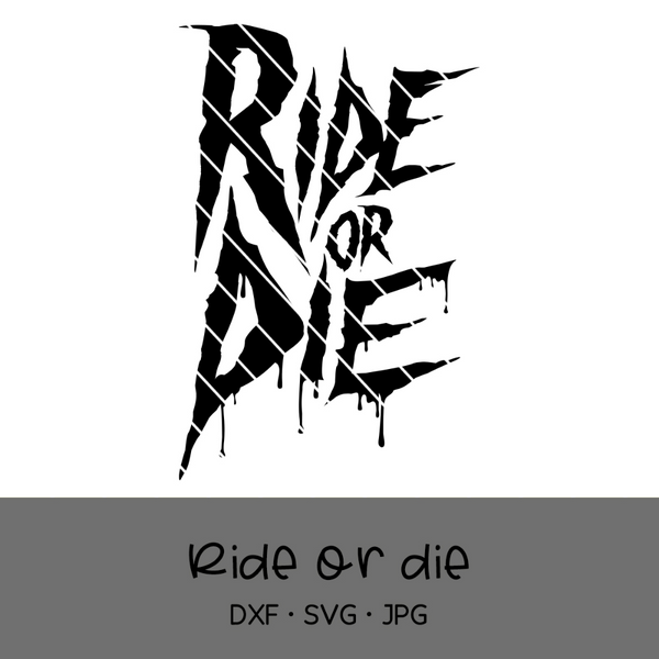 Plotterdatei - "Ride or Die" - Oma Plott