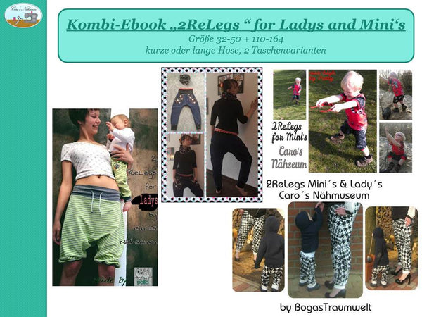 Kombi-eBook - "2ReLegs for Ladys and Mini`s" - Hose - Caro's Nähseum - Glückpunkt