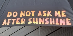 Plotterdatei - "Do not ask me after sunshine" - B.Style