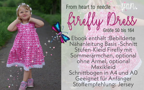 eBook "Firefly" von From Heart to Needle/FHTN - Anleitung und Schnittmuster - Das "Firefly Dress Stufen-Drehkleid in den Größen 50 bis 164. Du kannst es ärmellos oder mit Sommerärmchen nähen. Optional auch als Maxikleid. Geeignet für Anfänger mit Grundkenntnissen - Nähen für Kinder/Mädchen - Glückpunkt.