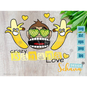 Plotterdatei - "Crazy Banana Love " - Schana Design