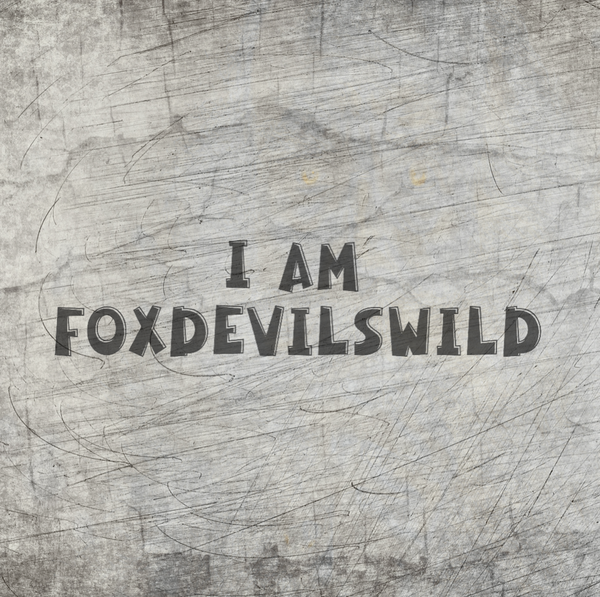 Plotterdatei - "I am Foxdevilswild" - B.Style