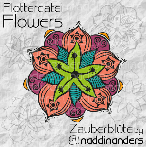 Plotterdatei - "Flowers Zauberblüte" - naddinanders