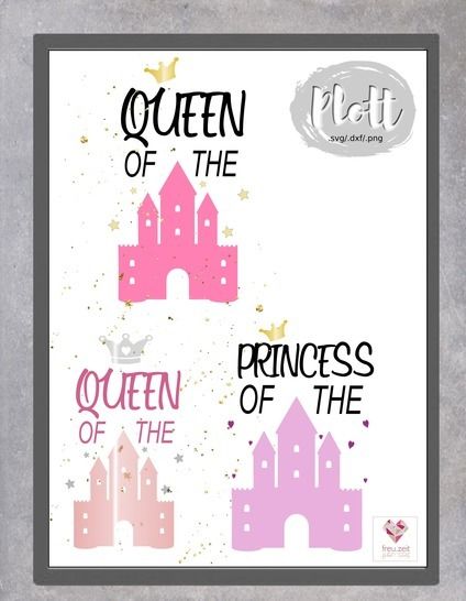 Plotterdatei - "Queen/Princess of the castle" - Freu.Zeit