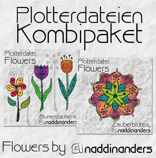 Plotterdatei - "Flowers Kombipaket" - naddinanders