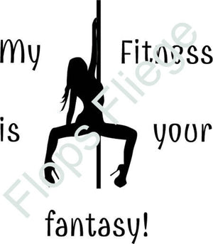 Plotterdatei - "My fitness is your fantasy - Poledance" - Flops Fliege
