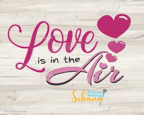 Plotterdatei - "Love is in the air" - Schana Design