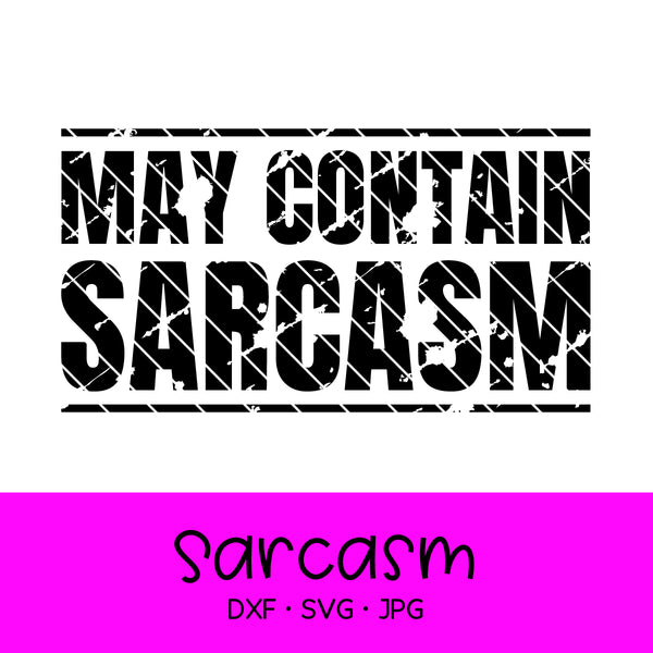 Plotterdatei - "May contain sarcasm" - Oma Plott