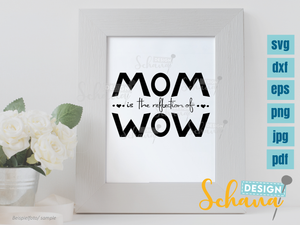 Plotterdatei - "Mom ist Wow" - Schana Design