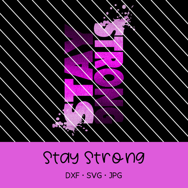 Plotterdatei - "Stay Strong" - Oma Plott