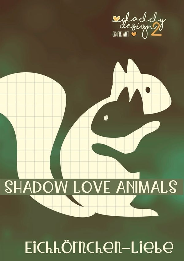 Bei diesem Angebot handelt es sich um die Plotterdatei "Eichhörnchen Liebe 2 - Shadow - Love - Illusions "  von Daddy2Design. 
